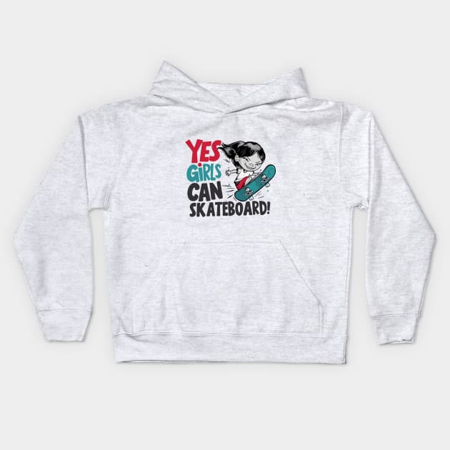 Yes Girls Can Skateboard Kids Hoodie by BobaTeeStore